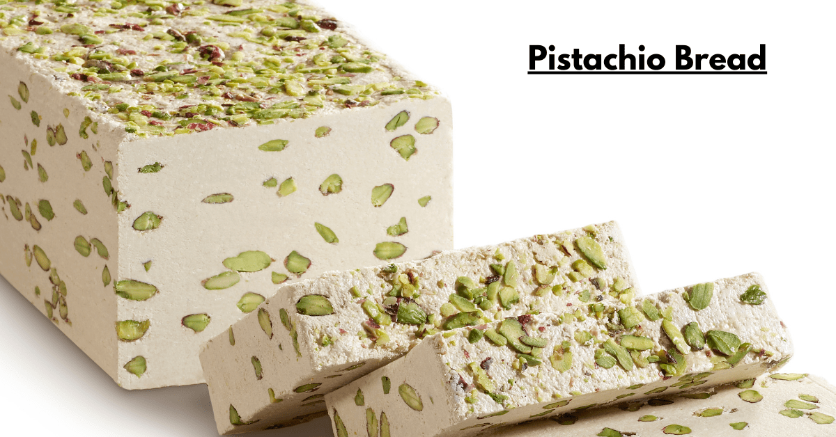 Pistachio Bread: